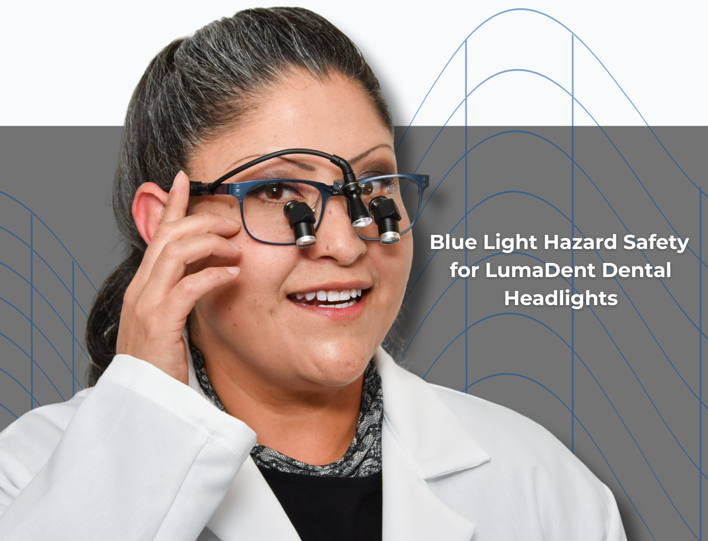Blue Light Hazard Safety for LumaDent Dental Headlights